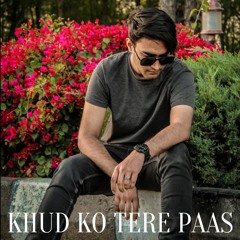 KHUD KO TERE PASS|| 1920 EVIL RETURNS  || COVER || WAHIB JAVED