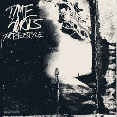 Time Hurts (Freestyle)