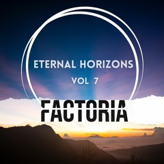 Eternal Horizons Vol 7 - Factoria