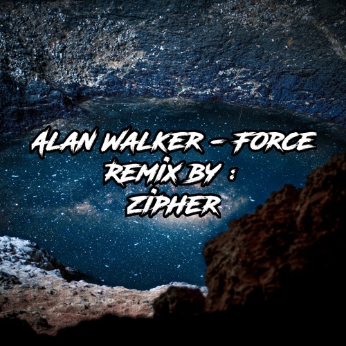 Force (Remix by Zipher)