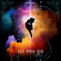 Let You Go - Andrelina