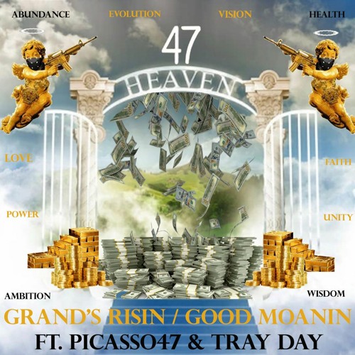 GRAND's RISING GOOD MOANIN ft. Picasso47 & Tray Day