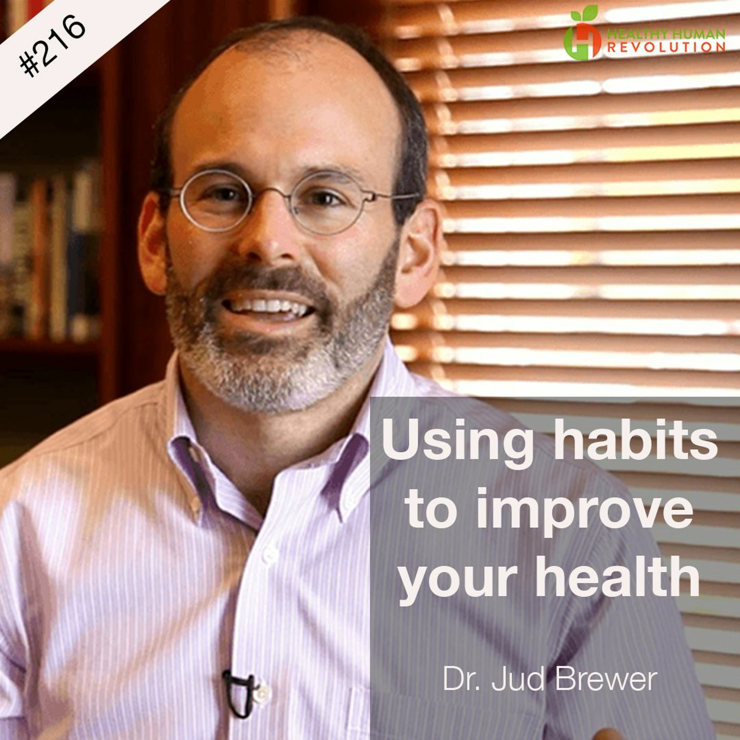 Dr. Jud Brewer | HHR 216