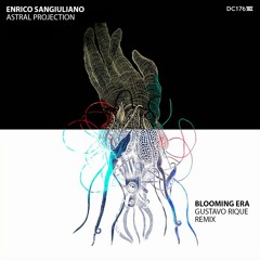 Enrico Sangiuliano - Blooming Era - Gustavo Rique (Remix)