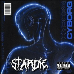 STARDIE  - CYBORG. [FREE DOWNLOAD]