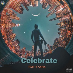 Paff x Sana - Celebrate (full song on spotify)