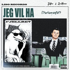 Jeg Vil Ha (Parlamentet) - DJ Axe Remix
