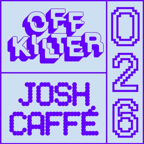 OK026 - Josh Caffé