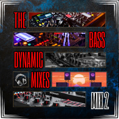 The Bass Dynamic Mixes #2 (Drum and Bass A)