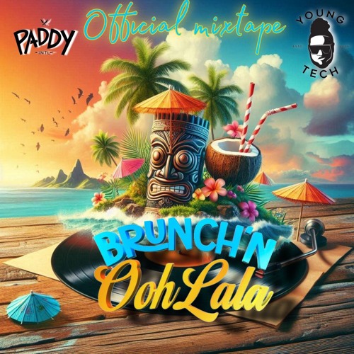 Stream Brunch N Ooh Lala Official Mixtape By Paddy Int L Listen