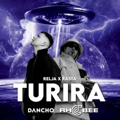 Relja x Rasta - Turira (Dancho x Rhobee Mshup)