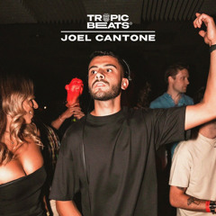 Joel Cantone - Tropic Beats Mix Series Vol. 7