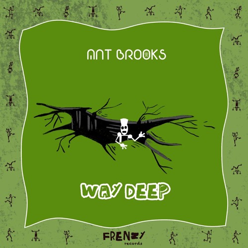 Ant Brooks - Way Deep [FRENZY]