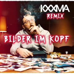 SIDO - Bilder Im Kopf (KXXMA Remix)