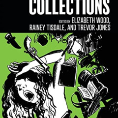 VIEW EPUB 🖊️ Active Collections by  Elizabeth Wood,Rainey Tisdale,Trevor Jones EBOOK