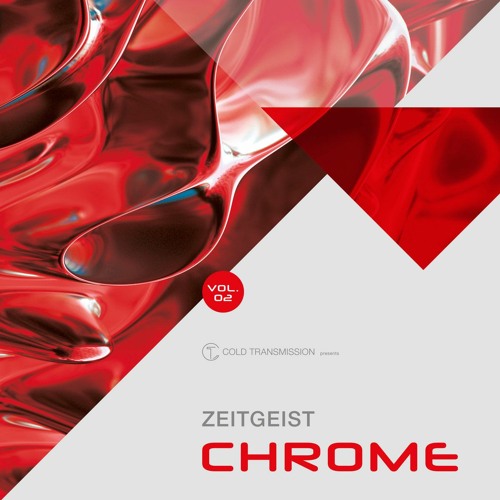 ZEITGEIST CHROME VOL.2 (pre-order starts Feb. 2nd) [COLD TRANSMISSION MUSIC]