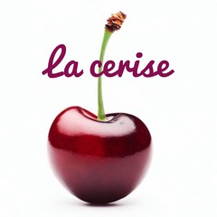la cerise