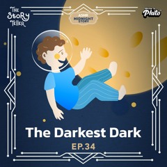 ASMR The Darkest Dark | The Story Teller Podcast EP. 8