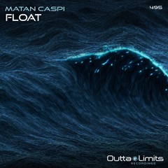 Matan Caspi - Float (Original Mix) Exclusive Preview