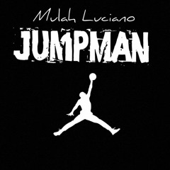 Mulah Luciano - JumpMan {Prod Soy}