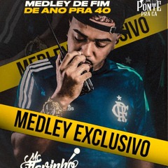 MC FLAVINHO DA 40 - MEDLEY DE FIM DE ANO PRA 40 - ( DJ MK DO MARTINS - O RLK DO ESQUENTA ) (1)
