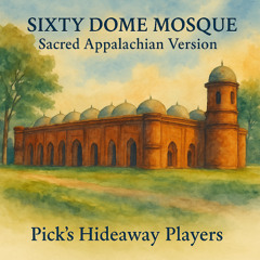 Sixty Dome Mosque - Sacred Appalachian Version