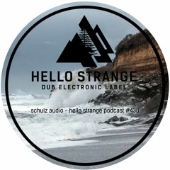 schulz audio - hello strange podcast #430