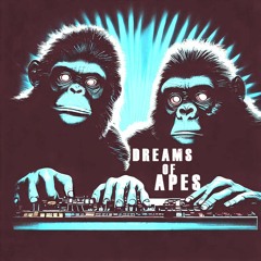 Dreams Of Apes