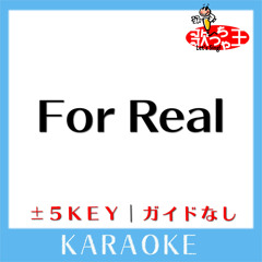 For Real +4Key(原曲歌手:徳山秀典)