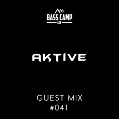 Bass Camp Guest Mix #041 - Aktive