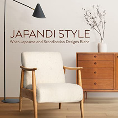 free EBOOK 📍 Japandi Style: When Japanese and Scandinavian Designs Blend by  Agata T
