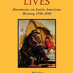 Access EPUB 📫 Colonial Lives: Documents on Latin American History, 1550-1850 by  Ric