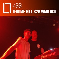 Loose Lips Mix Series - 488 - Jerome Hill b2b Warlock (@ FOAD x LL - Ldn, April '24)