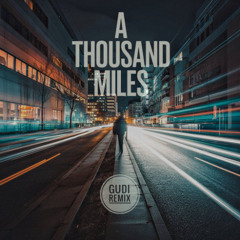 Vanessa Carlton - A Thousand Miles (GUDI Extended Remix)