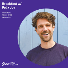 Breakfast w/ Felix Joy 02ND SEP 2021