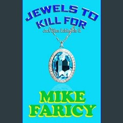 [PDF READ ONLINE] ❤ Jewels To Kill For (Jack Dillon Dublin Tales Book 15)     Kindle Edition Read