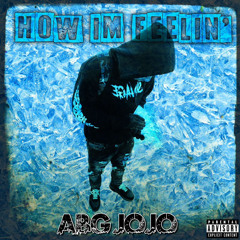 ABGJOJO- how im feeling