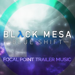 Paweł Perepelica - Black Mesa: Blue Shift - Focal Point (Original Mix)