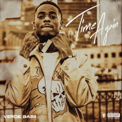Verde Babii - Time Again [Thizzler Exclusive]