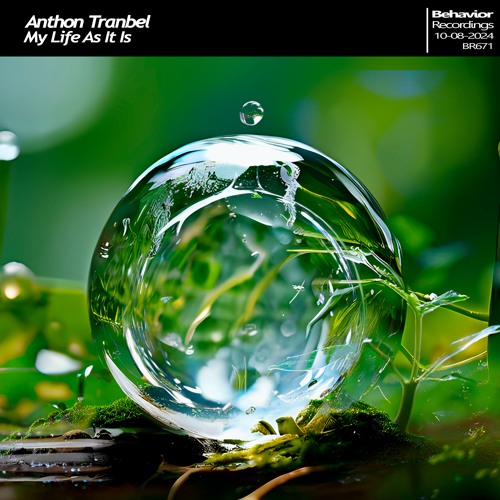 Anthon Tranbel - My Life As It Is [EP] (Out Now)