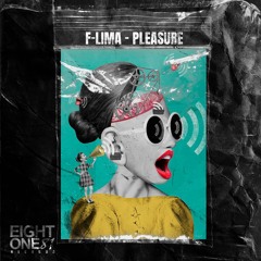 F-LIMA - Pleasure (Original Mix) [Free Download]