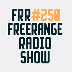 Freerange Records Radioshow No.250 - June 2022 With Matt Masters