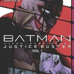 EBOOK #pdf ❤ Batman Justice Buster 1     Paperback – September 5, 2023 <(DOWNLOAD E.B.O.O.K.^)