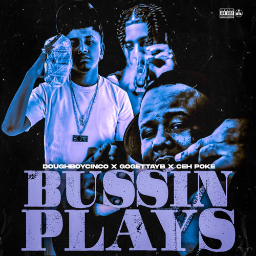 Bussin Plays Ft. Ceh Poke & DoughBoyCinco