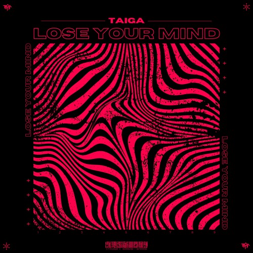 TAIGA - Lose Your Mind