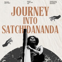 Journey Into Satchidananda - Dispatch 001