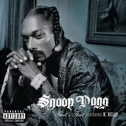 Stream That's That Shit (feat. R. Kelly) by Snoop Dogg | Listen