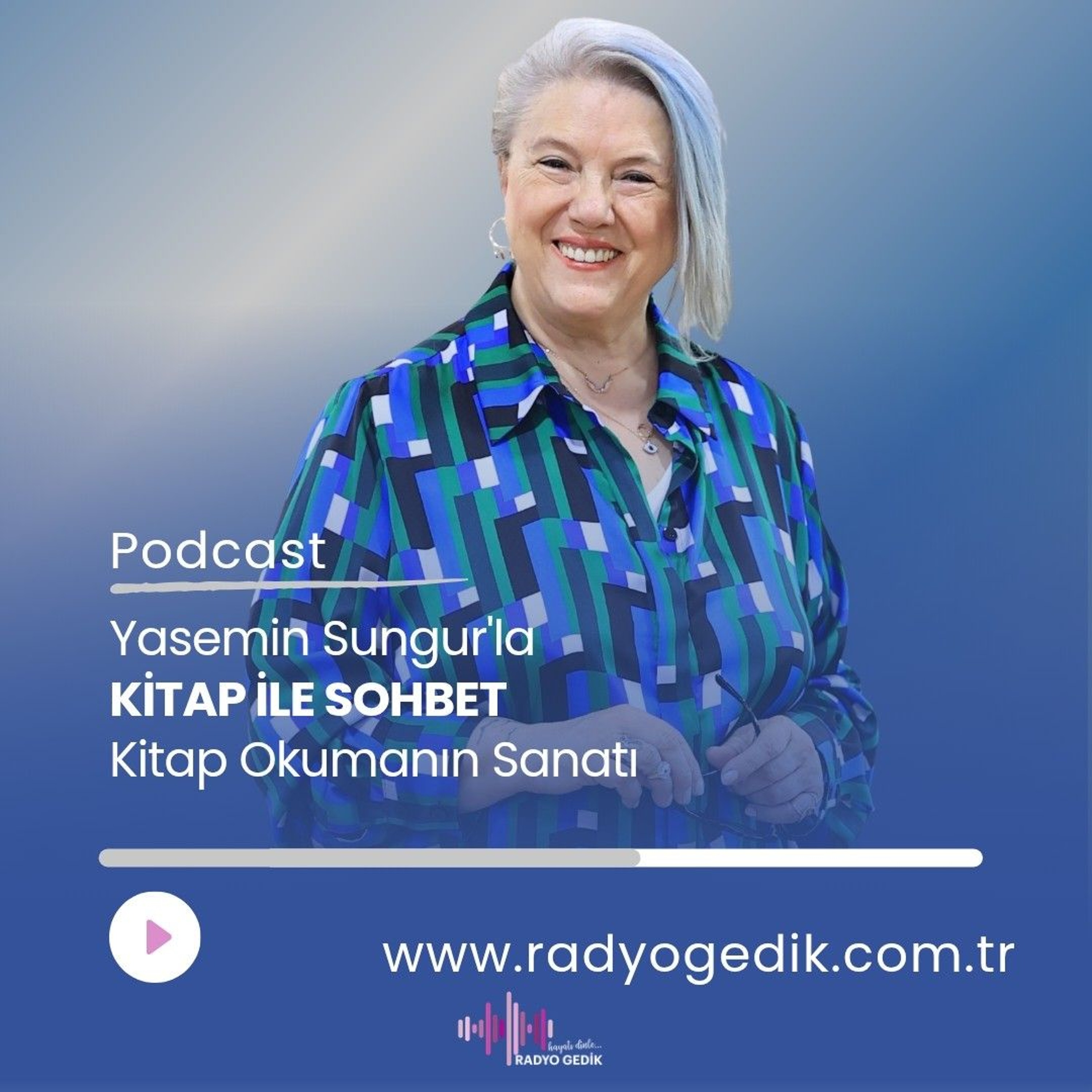 YASEMİN SUNGURLA KİTAP İLE SOHBET - Kitap Okumanın Sanatı episode artwork