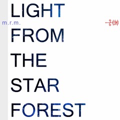 Light From The Star Forest