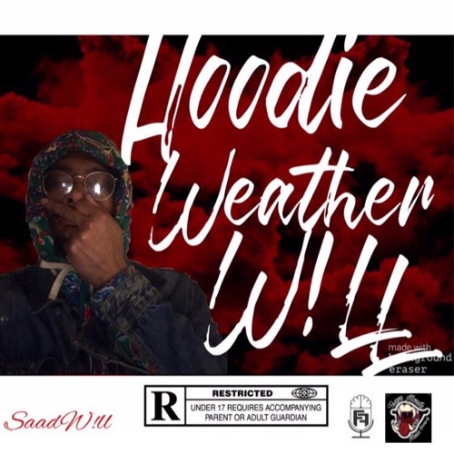 8.Hoodie Weather Will x Saad Will
